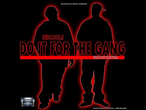 Kikcools I do for the Gang   prod by Dj Budza Dee +263775615465
