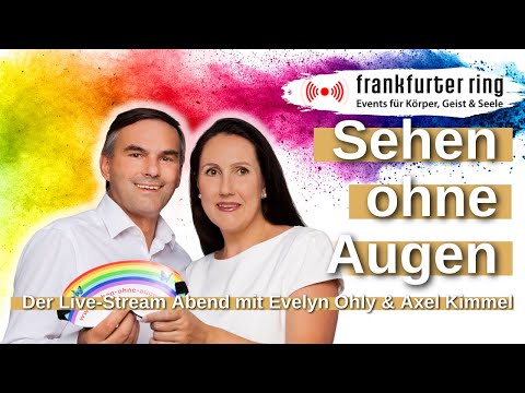 Sehen ohne Augen mit Evelyn Ohly & Axel Kimmel, Live-Stream Event