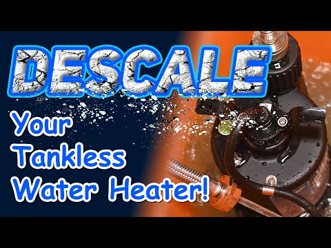 How to Descale a Tankless Water Heater Simply and Efficiently!
