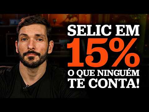 TAXA SELIC SOBE PARA 15% | A ECONOMIA BRASILEIRA ESTÁ PRESTES A QUEBRAR?