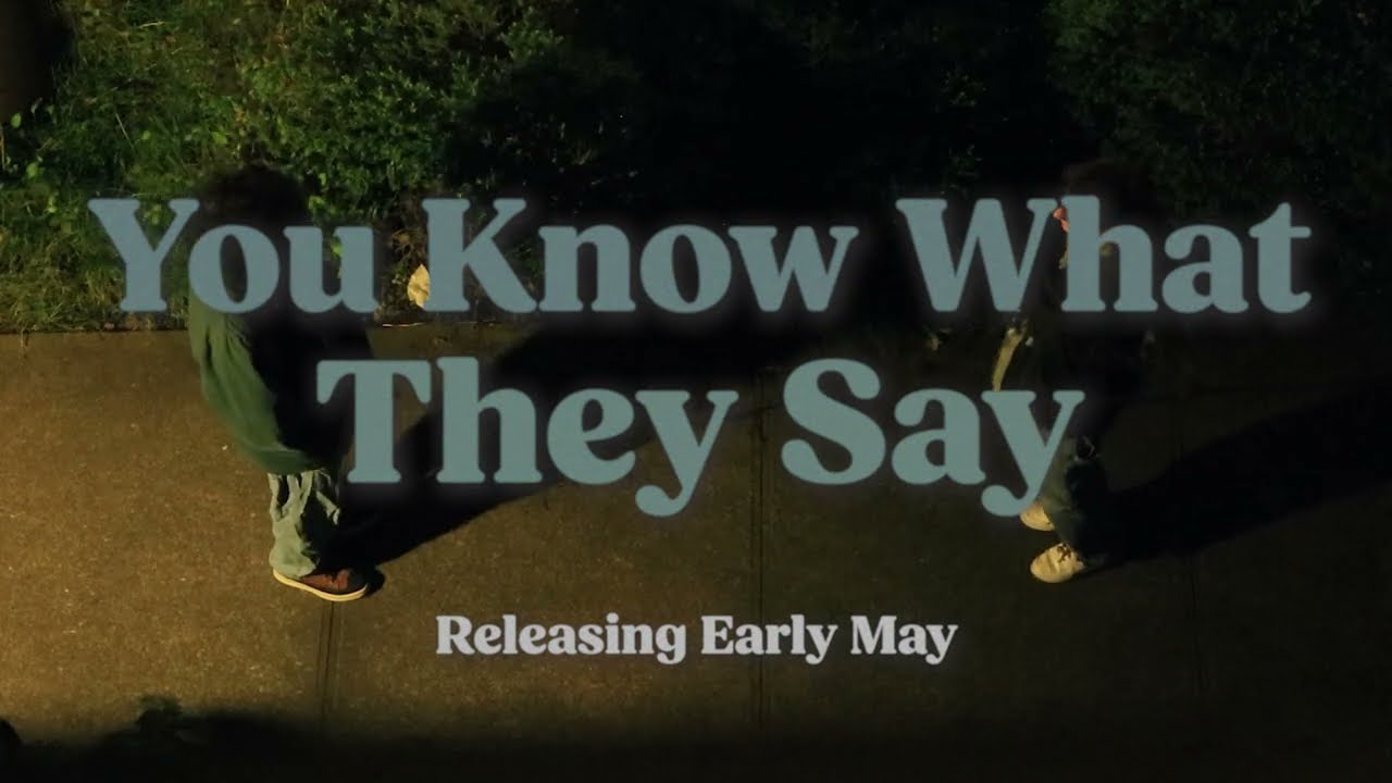 You Know What They Say - Teaser Trailer