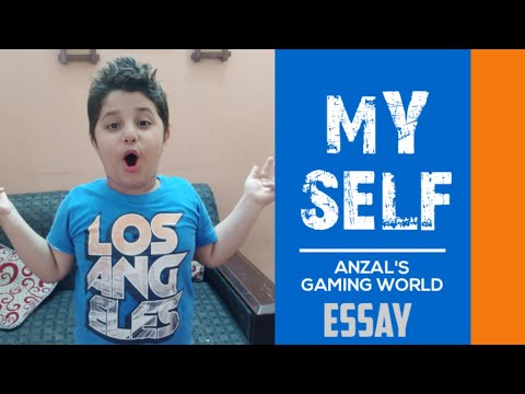 My self | Essay on my self for kids | introduction for kids | Anzal's Gaming World