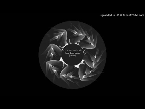 Tilman Riddelt - Face Down Ass Up [Tribute]