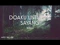 Wali - Doaku Untukmu Sayang (Lirik)