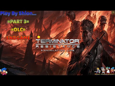 Terminator Resistance: Annihilation Line [Walkthrough!!!] [Part3 - DLC - ENDGAME] - (SHION) 😄🐲🎮🇵🇹
