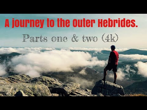 Outer Hebrides perfection. Part 1 & 2