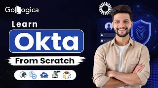 🚀 Okta Training for Beginners 2026 | Complete IAM Course | SSO, MFA & OAuth | GoLogica