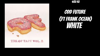 Odd Future - White (Ft. Frank Ocean) (432HZ)