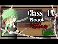 ️‍ Class 1A React To Villian Deku Slight BakuDeku Credits In Description ️‍