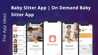 Baby Sitter App Development | Baby Sitting App Development | On Demand Baby