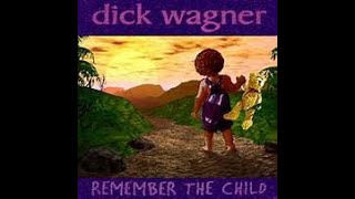 Dick Wagner - Remember The Child #alicecooper