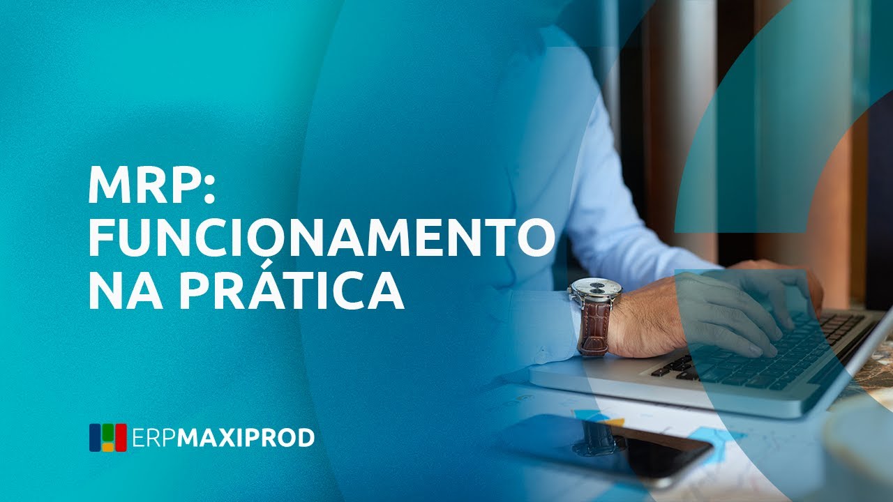 MRP: funcionamento na prática