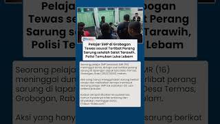 Download lagu Pelajar SMP di Grobogan Tewas Terlibat Perang Sarung usai Salat Tarawih, Polisi Temukan Luka Lebam mp3
