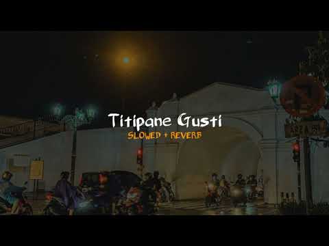TITIPANE GUSTI (mestine atimu ora) ||SLOWED + REVERB