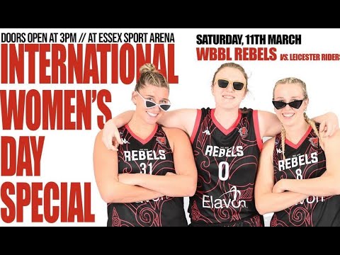 International Women's Day Special: Essex Rebels v Leicester Riders (11/03/2023)