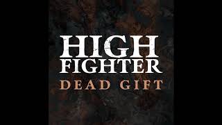 HIGH FIGHTER - Dead Gift (single 2019)