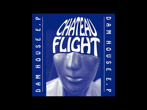 Chateau Flight - Sargan (New Mix)