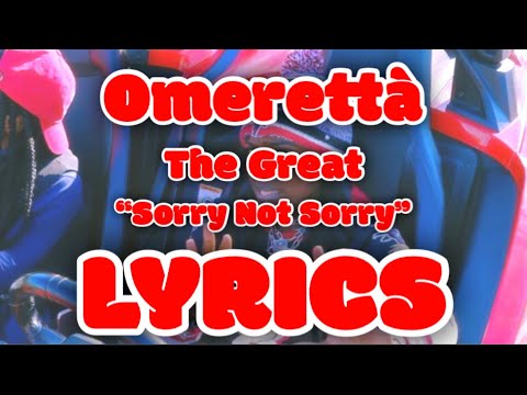 Omerettà The Great - “Sorry Not Sorry” Lyric Video