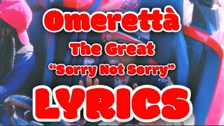 Omerettà The Great - “Sorry Not Sorry” Lyric Video