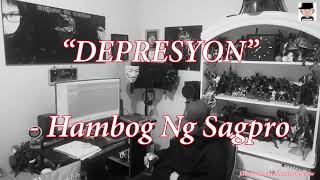 Download lagu Depresyon - Hambog Ng Sagpro mp3