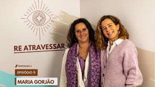 Episódio 5 | Reatravessar pelas constelações familiares com Maria Gorjão