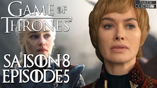 Game of Thrones Saison 8 Épisode 5 : Avis &amp; Analyse