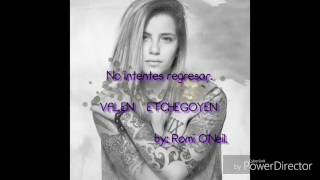 No intentes regresar (letra) - Valen Etchegoyen