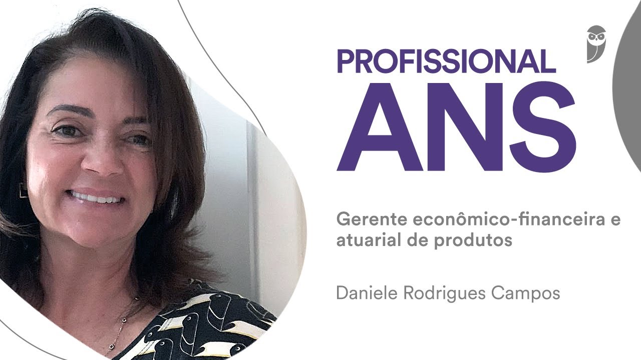 ENTREVISTA: Conheça o cargo de Especialista em Regulação de Saúde Suplementar da ANS; Daniele Campos