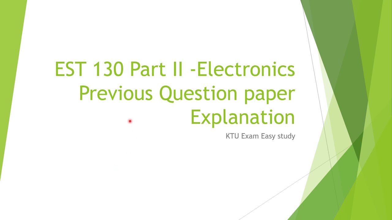 KTU EXAM previous question paper EST 130-BASICS OF ELECTRONICS ENGINEERING