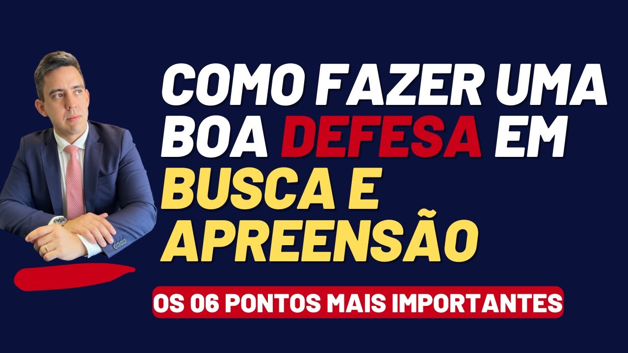 Busca e Apreensão de Veículo - Como Se Defender - 06 Pontos Mais Importantes Para o Consumidor