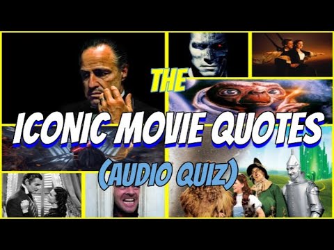 The Iconic Movie Quotes - Audio Quiz
