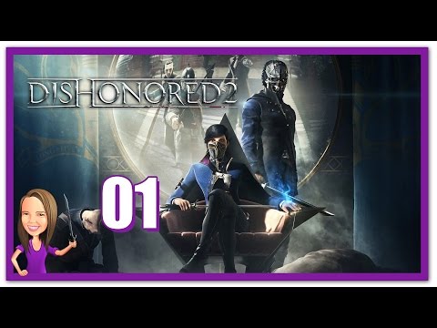 Lowco2525 plays Dishonored 2 (Part 1)