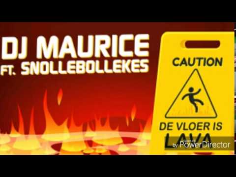 [Remix] DJ Maurice ft.Snollebollekes DeVloerIsLava