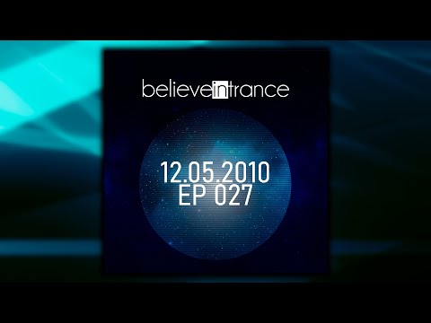Danny Sateler pres. Believe in Trance Ep 027 [12.05.2010]