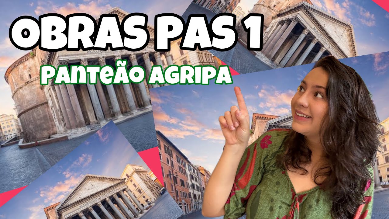 Obras PAS1 - Panteão Agripa 🏛️🎨