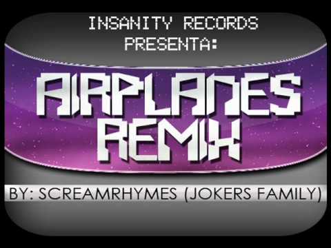 Airplanes rmx - Screamrhymes a.k.a Tailor (Jokers family)
