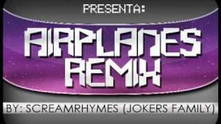 Airplanes rmx - Screamrhymes a.k.a Tailor (Jokers family)