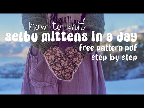 How to knit norwegian selbu mittens | step by step tutorial, free pattern download, gift
