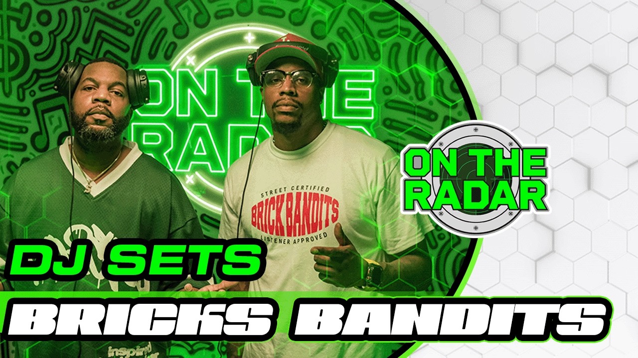 Bricks Bandits | On The Radar DJ Set