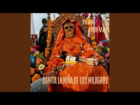 Canita,La niña De Los Milagros