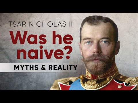 Myths and Reality: Tsar Nicholas II
