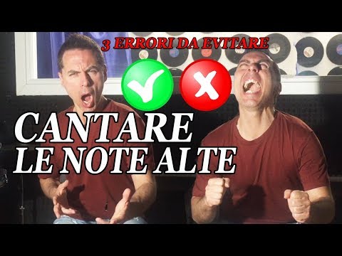CANTARE LE NOTE ALTE...  3 Errori Da Evitare!!!