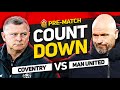 COUNTDOWN TO KICK OFF! Coventry vs Man United!