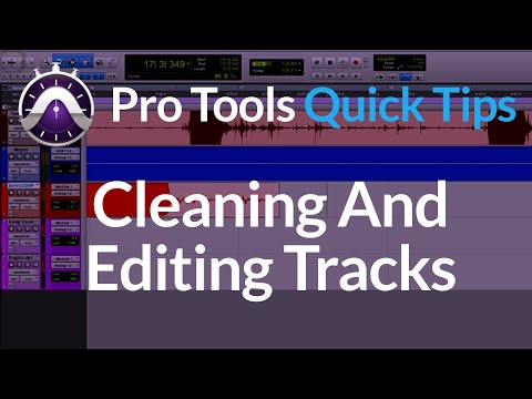 Pro Tools | Quick Tips | Cleaning And Editing Tracks | Smart Tool & Shortcuts