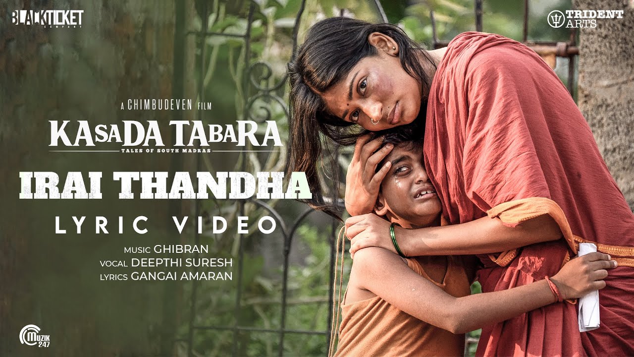 Irai Thandha Song Lyrics | Kasada Tabara