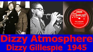 Dizzy Atmosphere - Dizzy Gillespie - 1945