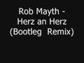 Rob Mayth - Herz an Herz Bootleg Remix 