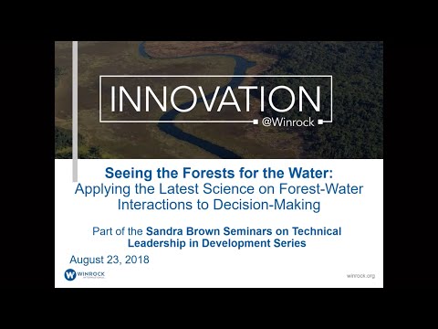 Watch Seeing the Forests for the Water: Applying the Latest Science on Forest-Water Interactions August 2018 on YouTube