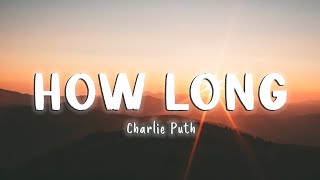 How Long - Charlie Puth [Lyrics/Vietsub]