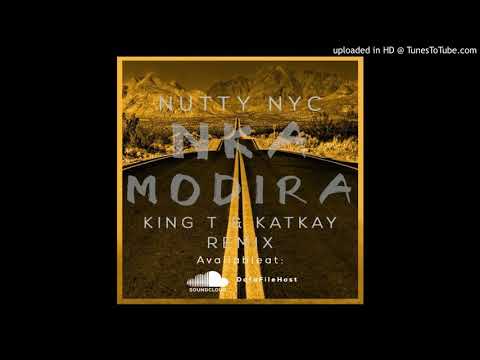 Nutty Nys - Nka Modira (KingT & KatKay Remix)